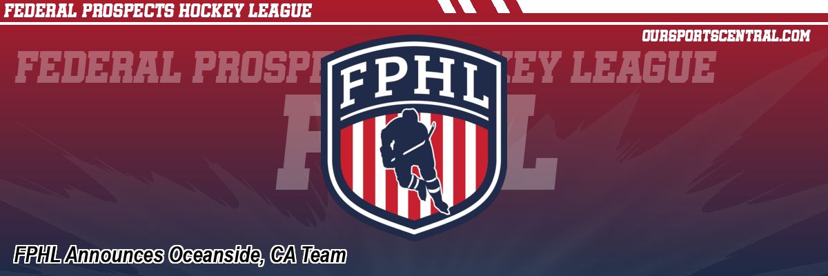 FPHL Announces Oceanside, CA Team
