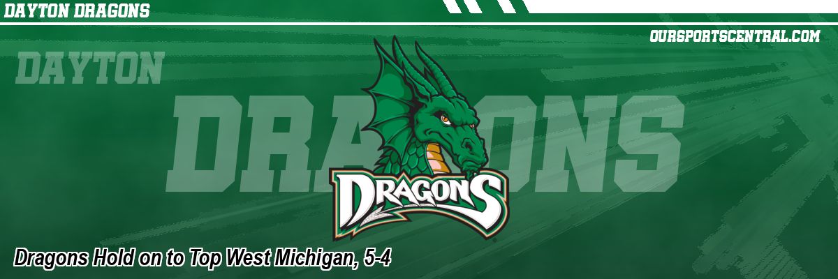 Dragons Hold on to Top West Michigan, 5-4