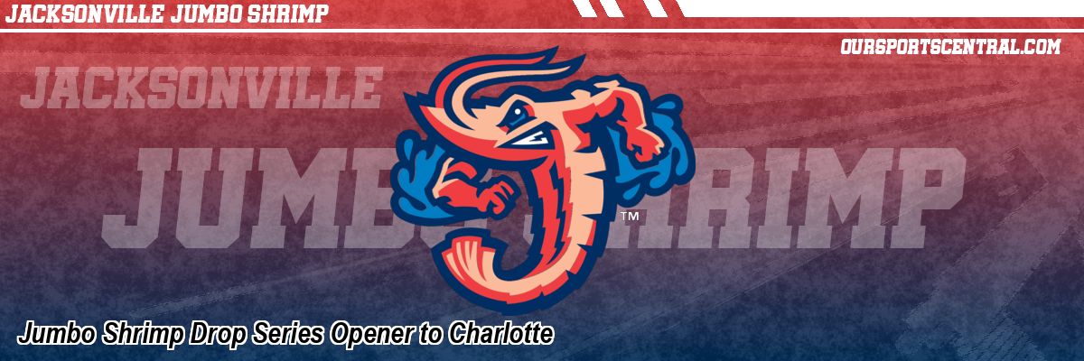 Jumbo Shrimp Drop Series Opener to Charlotte