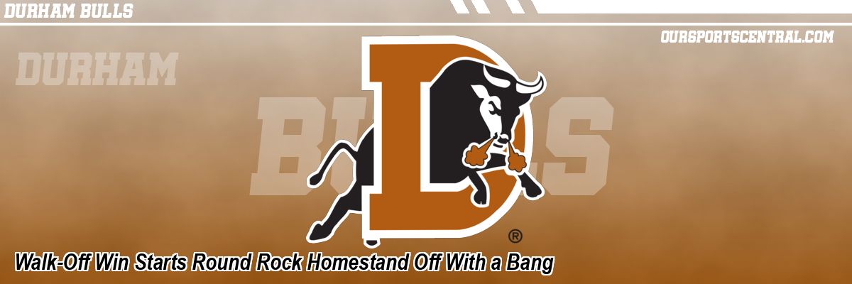 Walk-Off Win Starts Round Rock Homestand Off With a Bang
