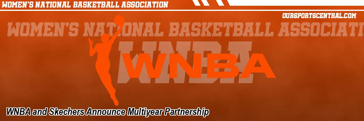 WNBA and Skechers Announce Multiyear Partnership