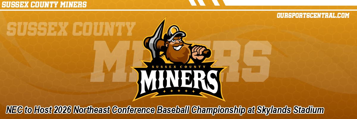 NEC to Host 2026 Northeast Conference Baseball Championship at Skylands Stadium