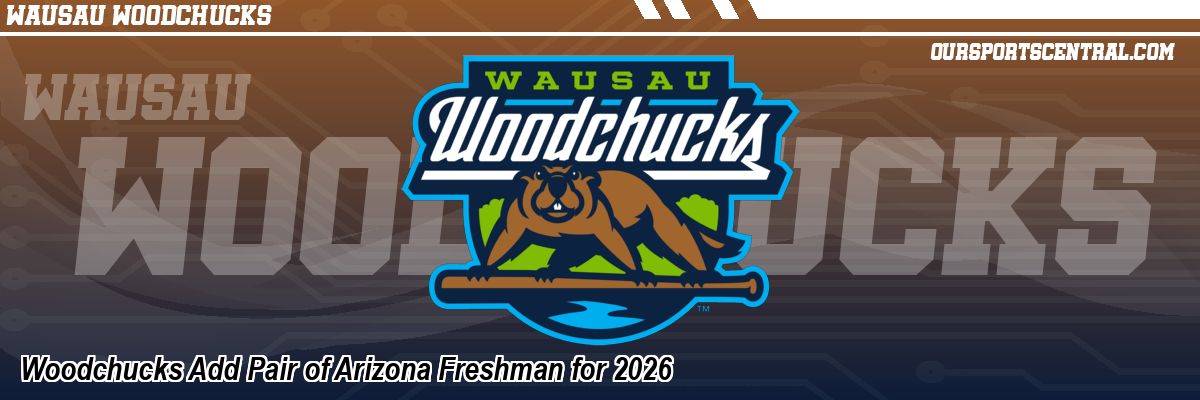 Woodchucks Add Pair of Arizona Freshman for 2026