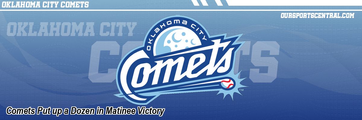 Comets Put up a Dozen in Matinee Victory