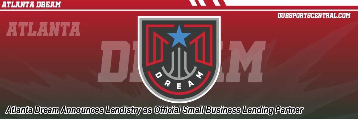 Atlanta Dream Announces Lendistry as Official Small Business Lending Partner