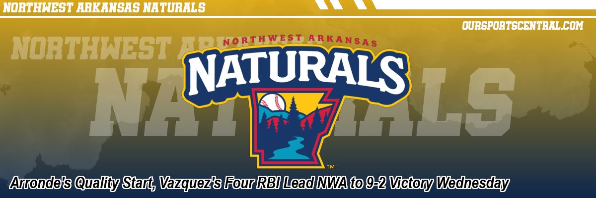 Arronde's Quality Start, Vazquez's Four RBI Lead NWA to 9-2 Victory Wednesday