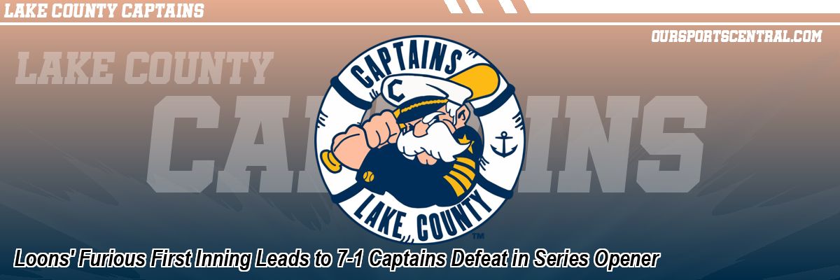 Loons' Furious First Inning Leads to 7-1 Captains Defeat in Series Opener