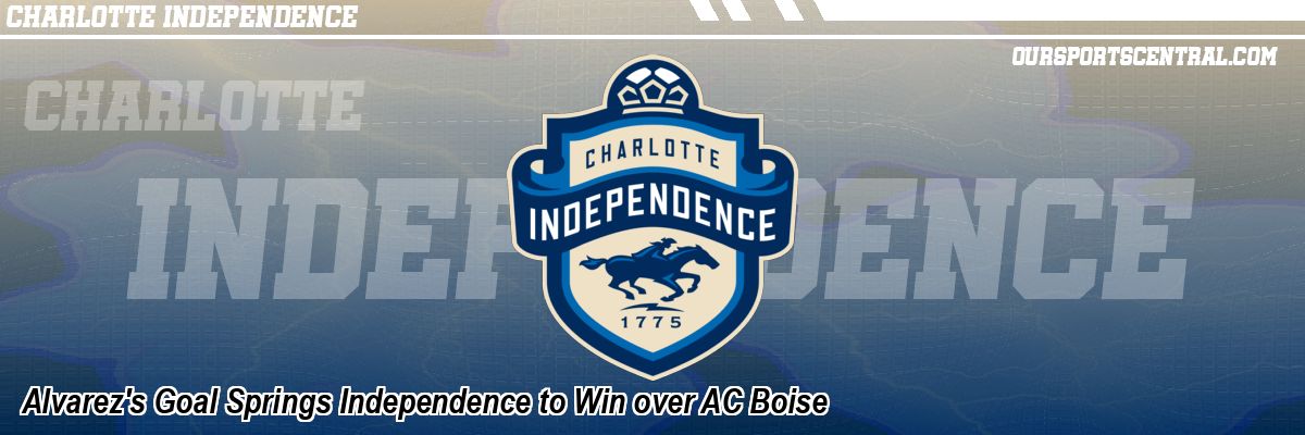 Alvarez's Goal Springs Independence to Win over AC Boise