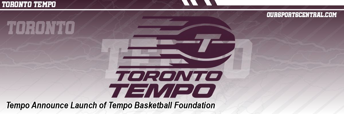 Tempo Announce Launch of Tempo Basketball Foundation