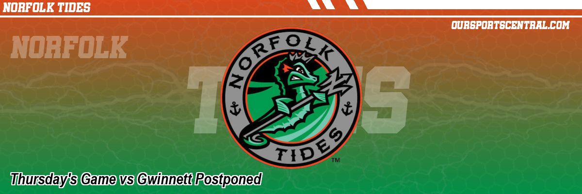 Thursday's Game vs Gwinnett Postponed