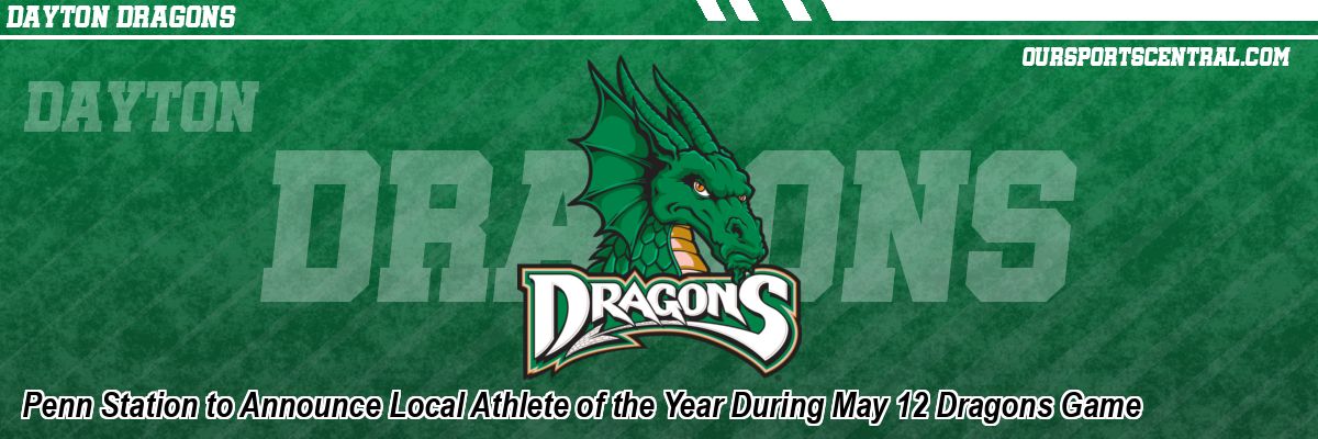 Penn Station to Announce Local Athlete of the Year During May 12 Dragons Game