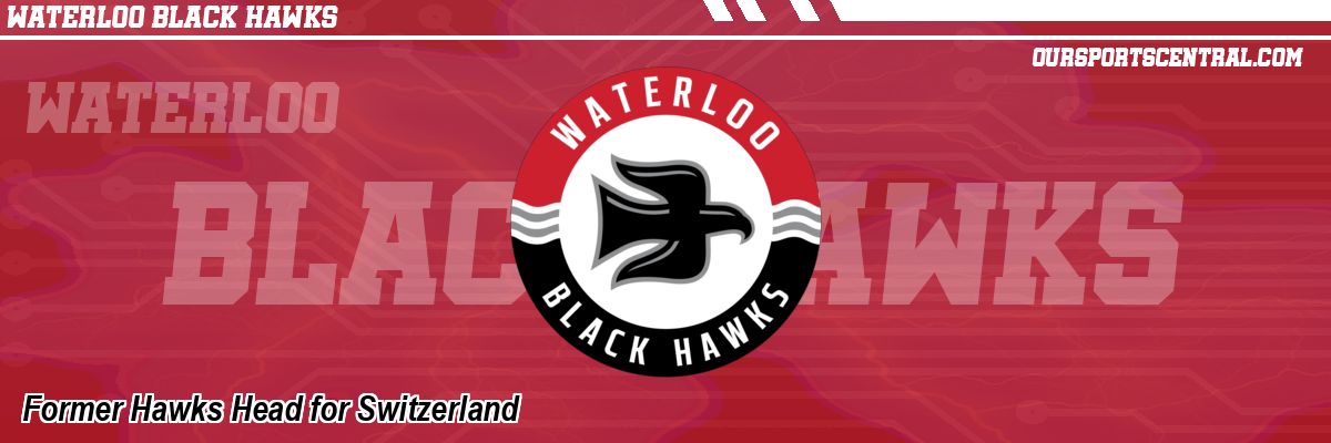 Former Hawks Head for Switzerland