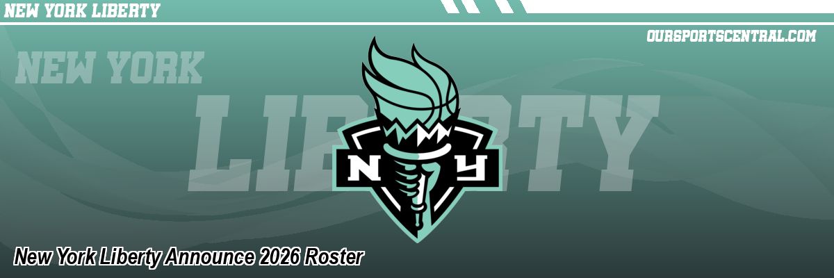 New York Liberty Announce 2026 Roster