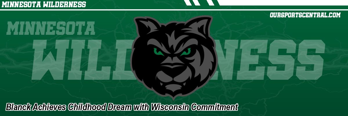 Blanck Achieves Childhood Dream with Wisconsin Commitment