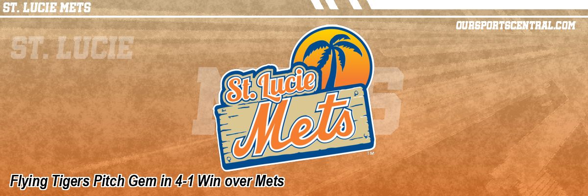 Flying Tigers Pitch Gem in 4-1 Win over Mets