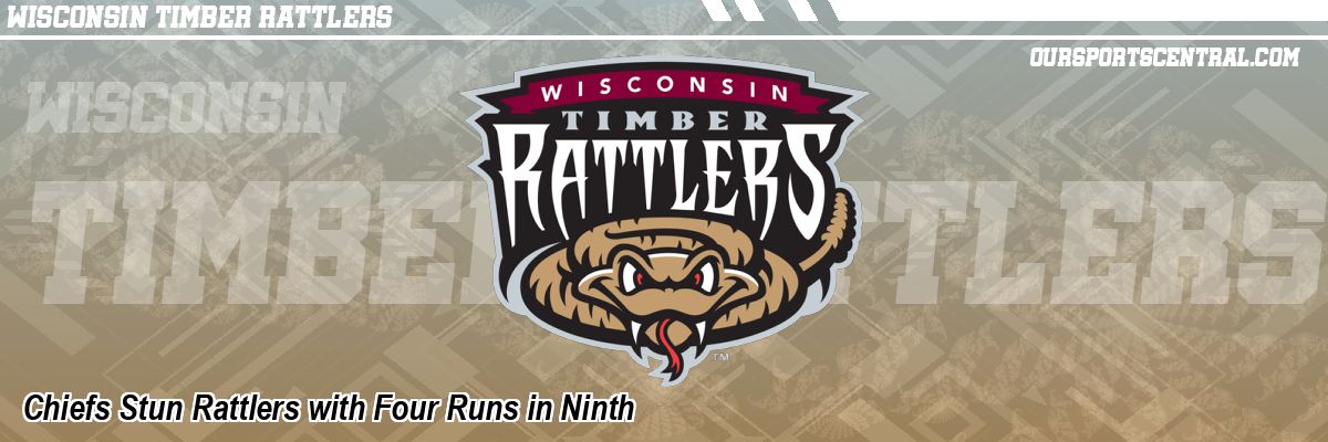 Chiefs Stun Rattlers with Four Runs in Ninth
