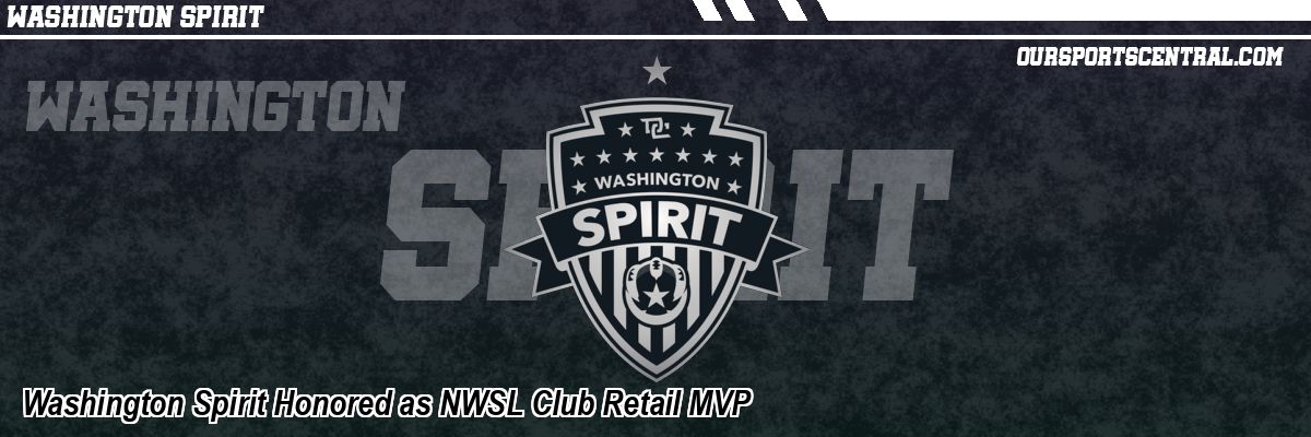 Washington Spirit Honored as NWSL Club Retail MVP