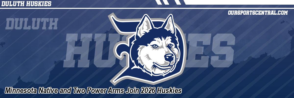Minnesota Native and Two Power Arms Join 2026 Huskies