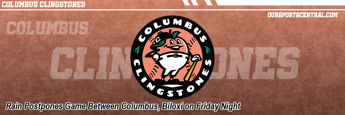 Rain Postpones Game Between Columbus, Biloxi on Friday Night
