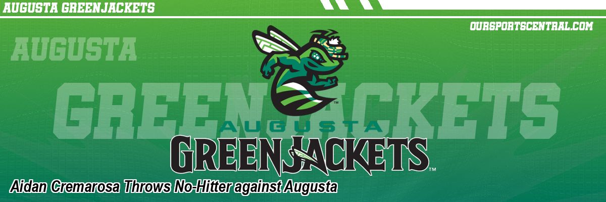 Aidan Cremarosa Throws No-Hitter against Augusta