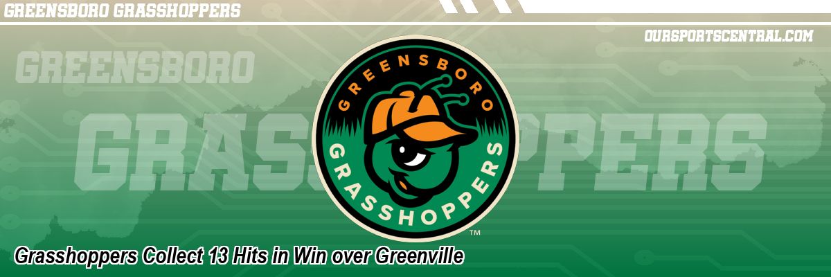 Grasshoppers Collect 13 Hits in Win over Greenville