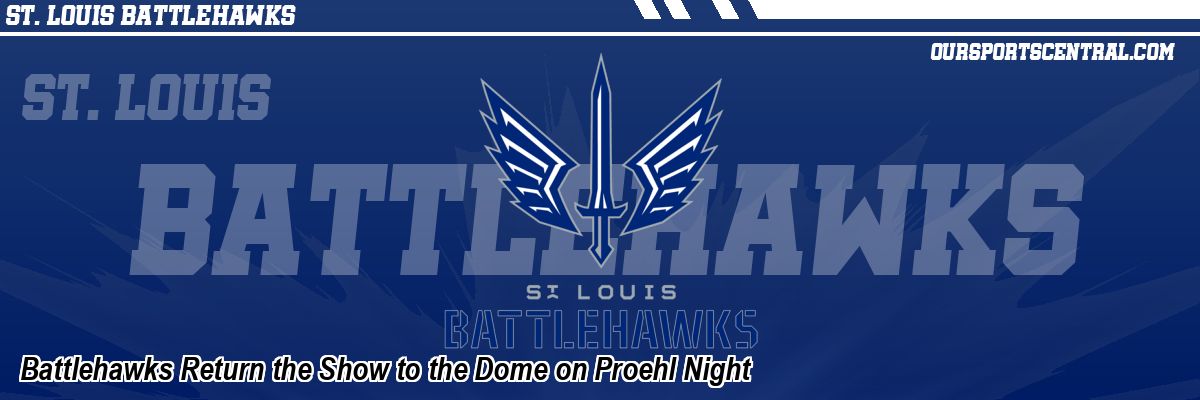 Battlehawks Return the Show to the Dome on Proehl Night