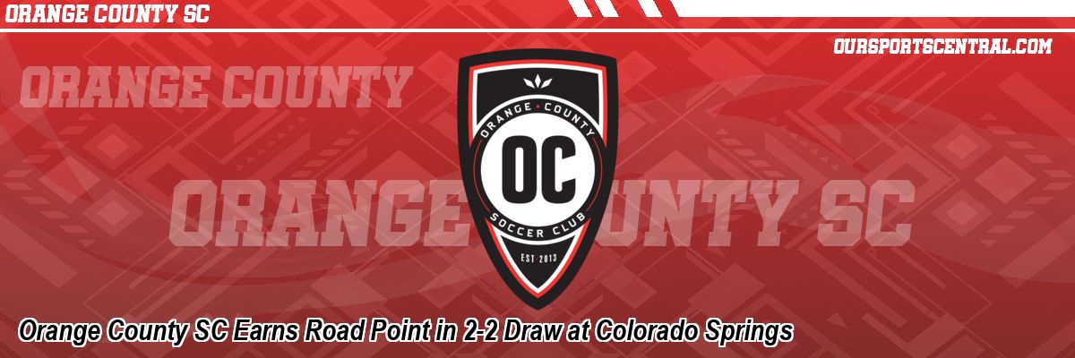 Orange County SC Earns Road Point in 2-2 Draw at Colorado Springs