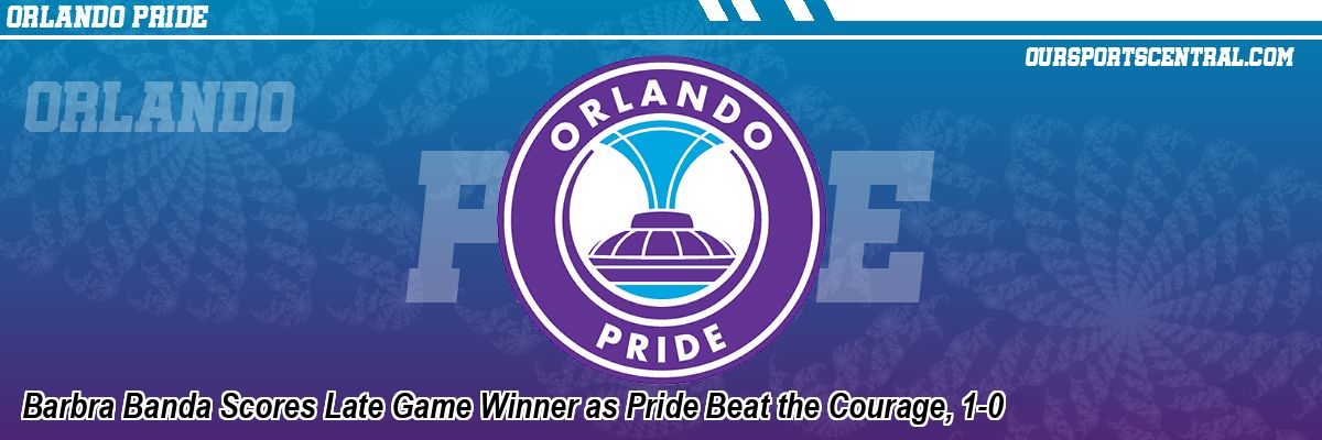 Barbra Banda Scores Late Game Winner as Pride Beat the Courage, 1-0