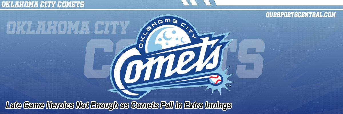 Late Game Heroics Not Enough as Comets Fall in Extra Innings