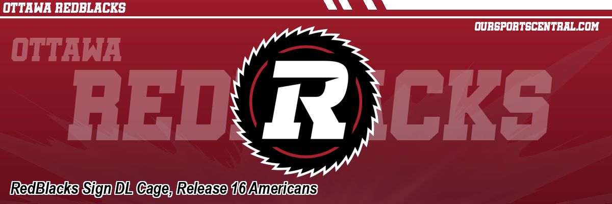 RedBlacks Sign DL Cage, Release 16 Americans