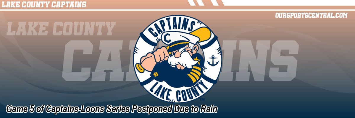 Game 5 of Captains-Loons Series Postponed Due to Rain
