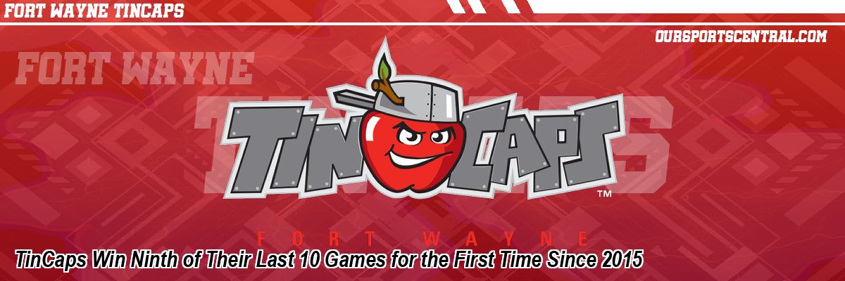 TinCaps Win Ninth of Their Last 10 Games for the First Time Since 2015