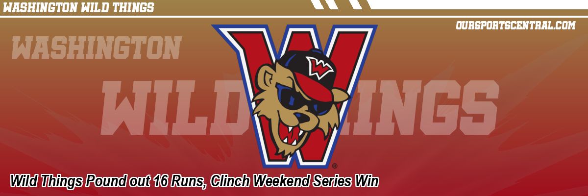 Wild Things Pound out 16 Runs, Clinch Weekend Series Win