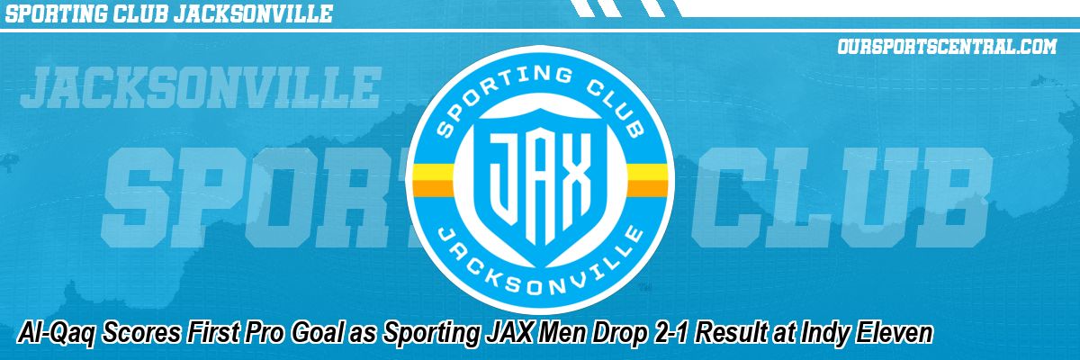 Al-Qaq Scores First Pro Goal as Sporting JAX Men Drop 2-1 Result at Indy Eleven