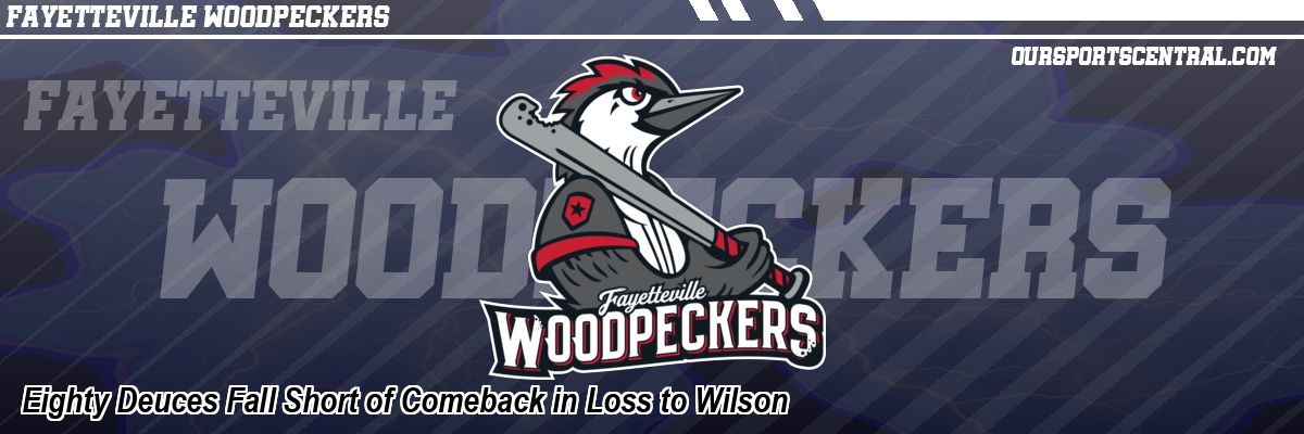 Eighty Deuces Fall Short of Comeback in Loss to Wilson