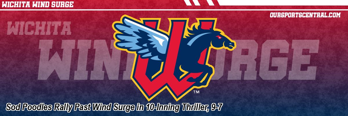 Sod Poodles Rally Past Wind Surge in 10-Inning Thriller, 9-7