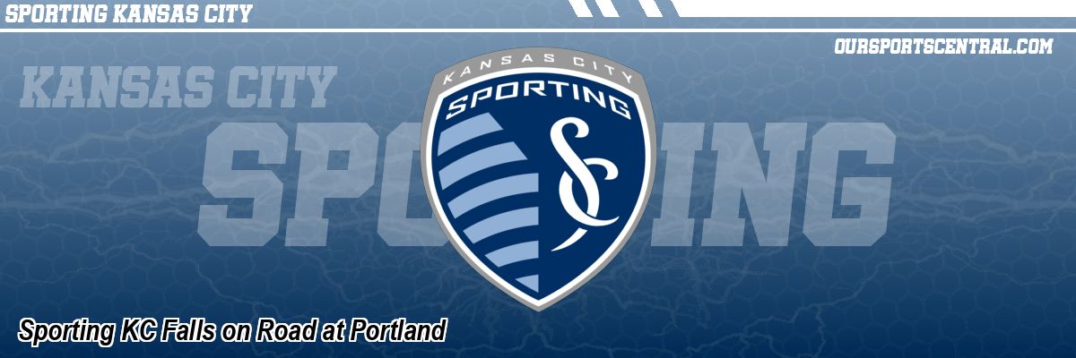 Sporting KC Falls on Road at Portland