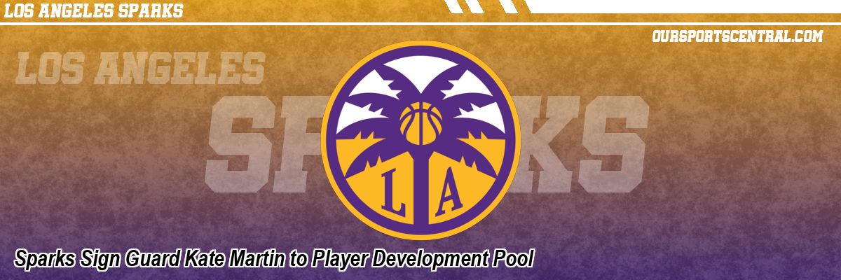 Sparks Sign Guard Kate Martin to Player Development Pool