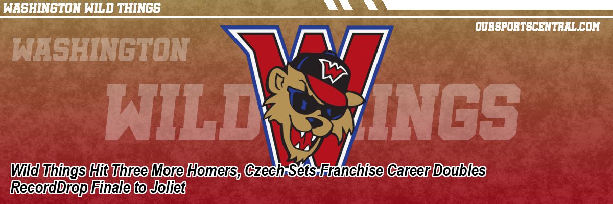 Wild Things Hit Three More Homers, Czech Sets Franchise Career Doubles RecordDrop Finale to Joliet