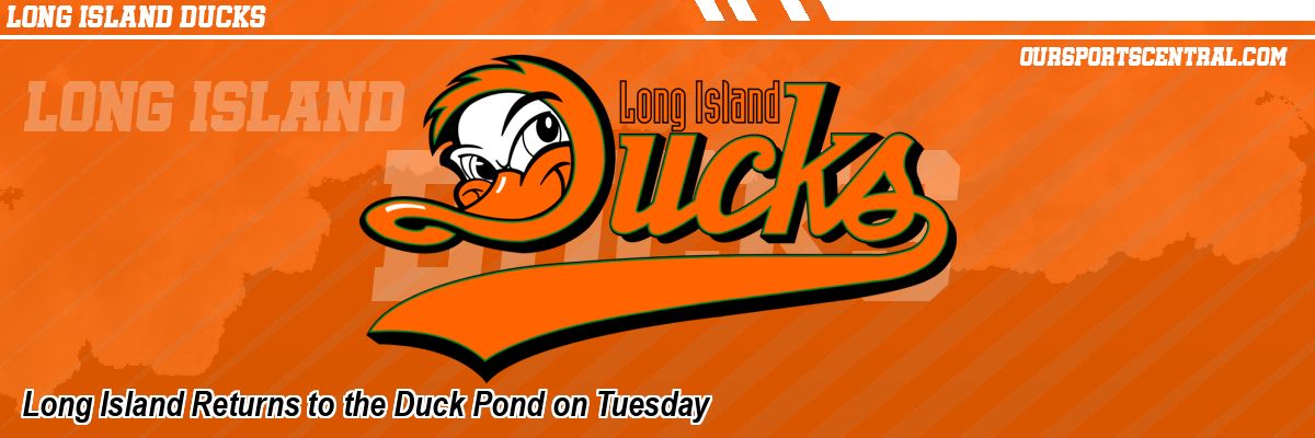 Long Island Returns to the Duck Pond on Tuesday