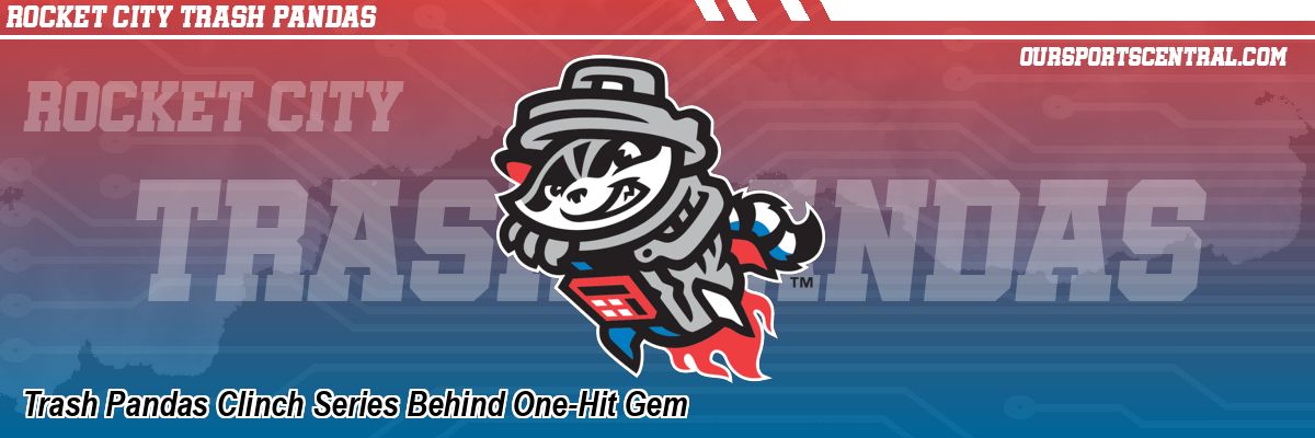 Trash Pandas Clinch Series Behind One-Hit Gem
