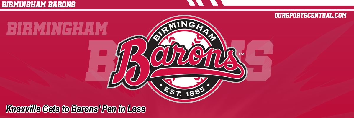 Knoxville Gets to Barons' Pen in Loss