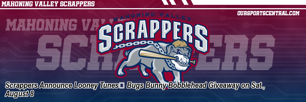 Scrappers Announce Looney Tunes Bugs Bunny Bobblehead Giveaway on Sat., August 8