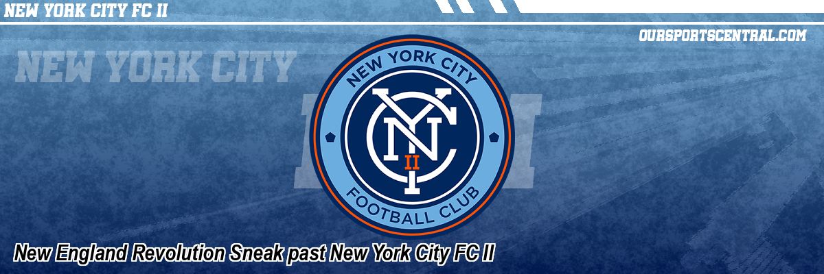 New England Revolution Sneak past New York City FC II