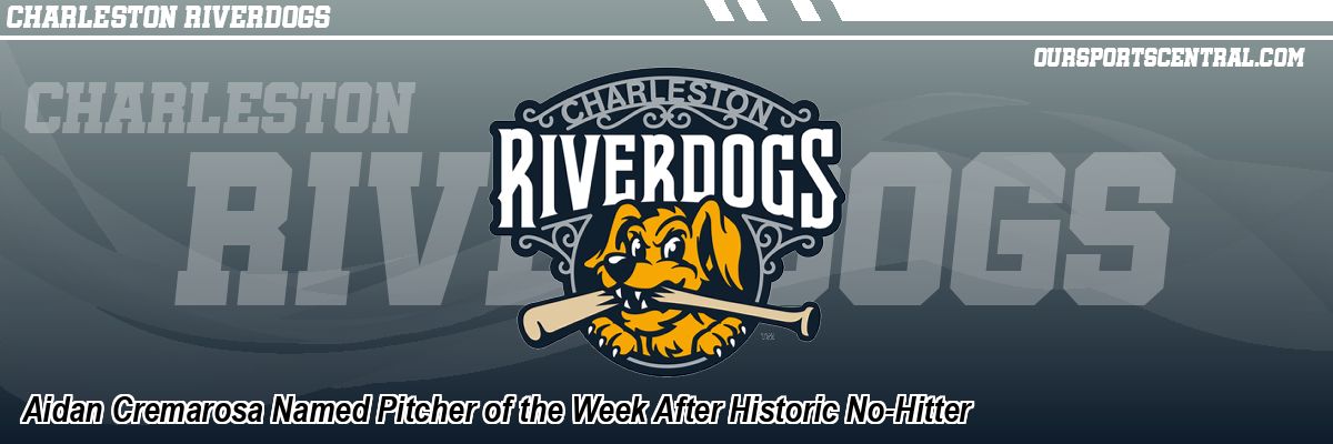 Aidan Cremarosa Named Pitcher of the Week After Historic No-Hitter
