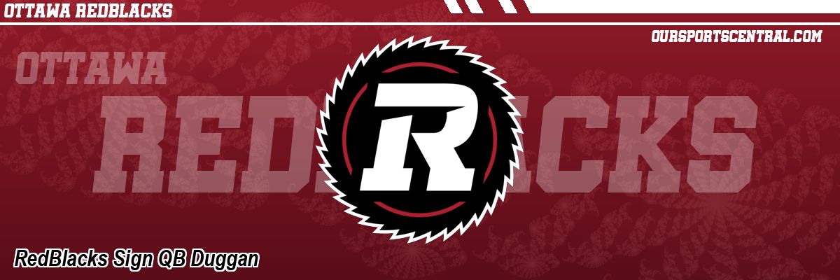 RedBlacks Sign QB Duggan