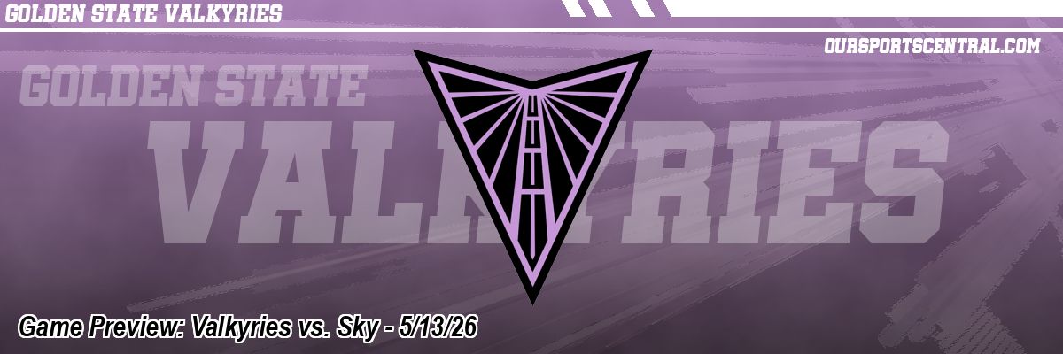 Game Preview: Valkyries vs. Sky - 5/13/26