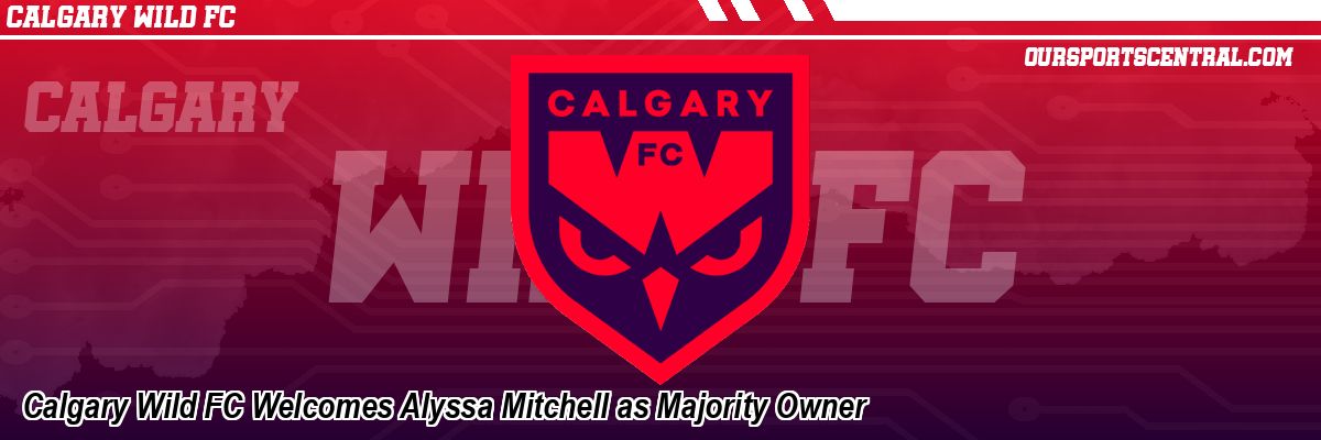 Calgary Wild FC Welcomes Alyssa Mitchell as Majority Owner