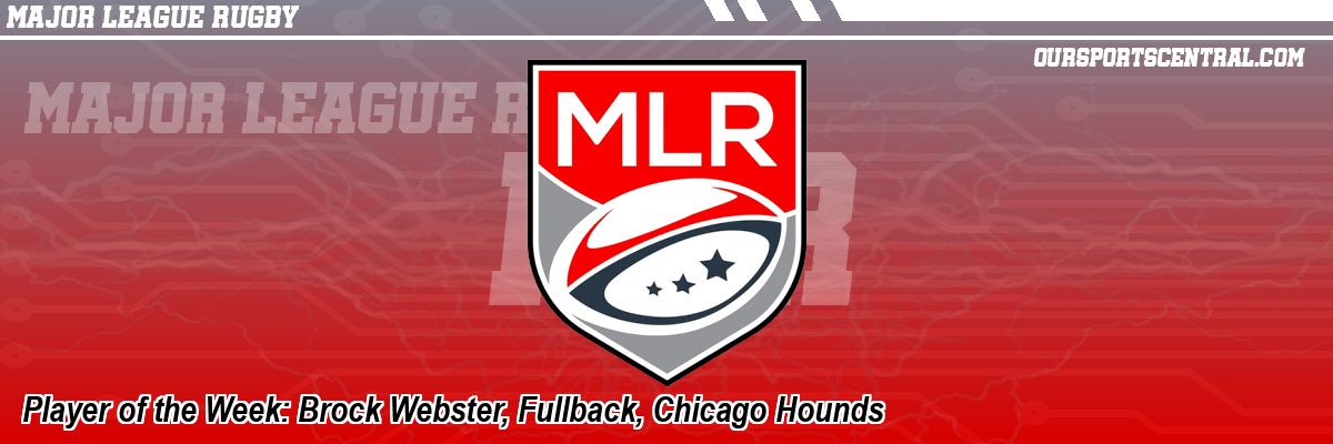 Player of the Week: Brock Webster, Fullback, Chicago Hounds