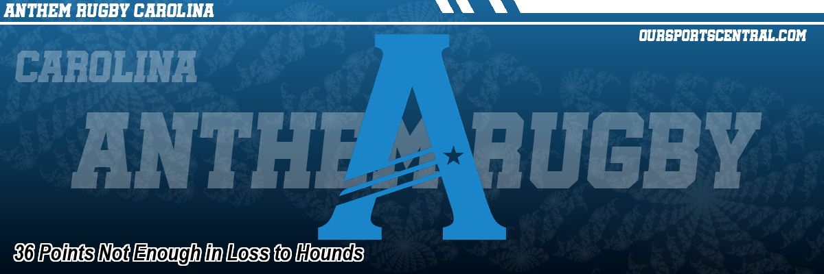 36 Points Not Enough in Loss to Hounds